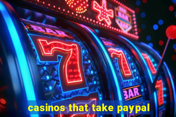 casinos that take paypal